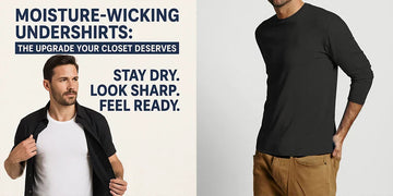 Two men model moisture-wicking undershirts with headline text: The upgrade your closet deserves, stay dry, look sharp, feel ready